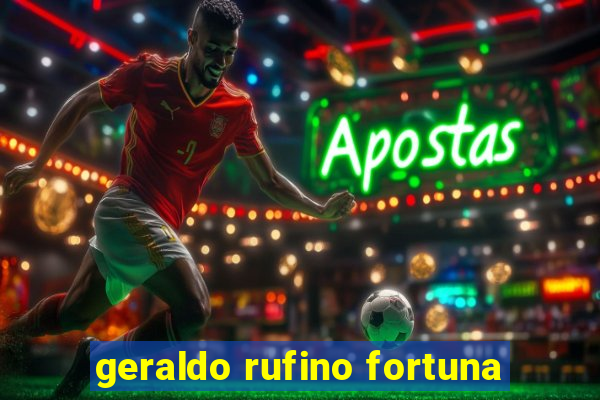 geraldo rufino fortuna