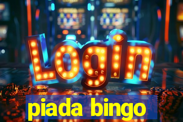piada bingo