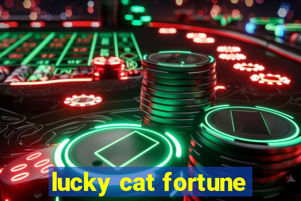 lucky cat fortune