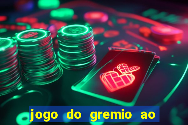 jogo do gremio ao vivo hd