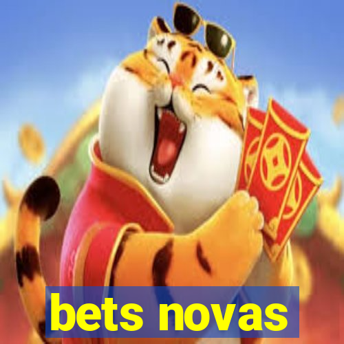 bets novas