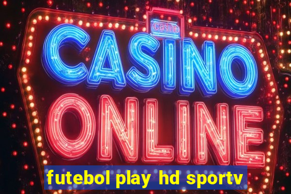 futebol play hd sportv