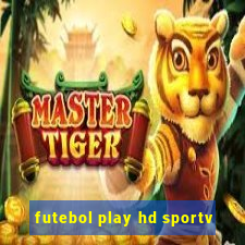 futebol play hd sportv