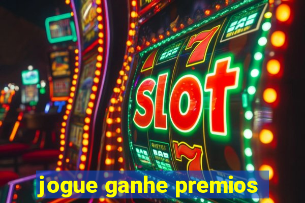 jogue ganhe premios