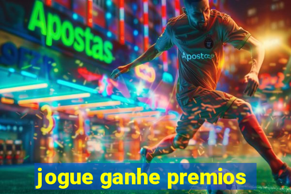 jogue ganhe premios