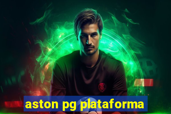 aston pg plataforma