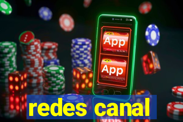 redes canal