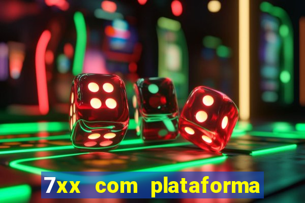 7xx com plataforma de jogos