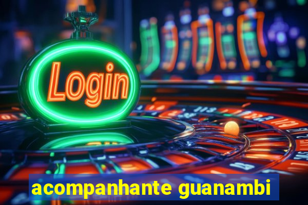 acompanhante guanambi