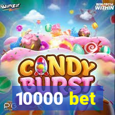 10000 bet
