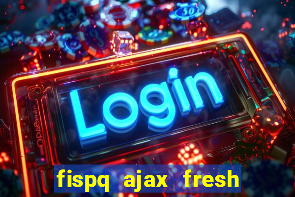 fispq ajax fresh limpeza profunda