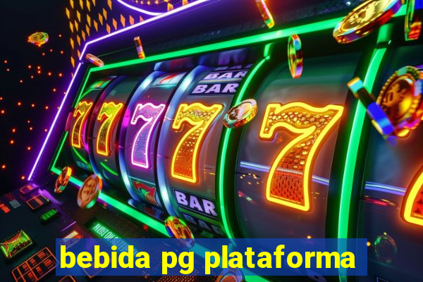 bebida pg plataforma
