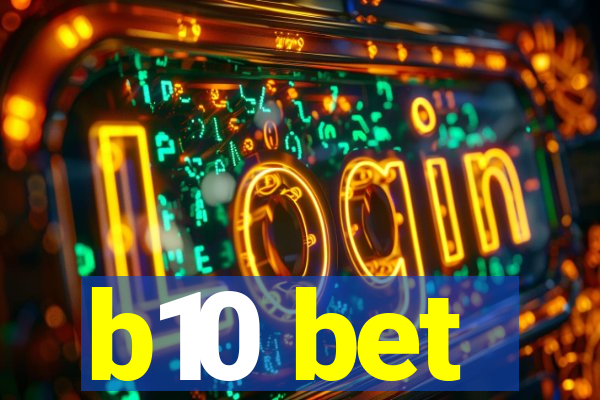 b10 bet