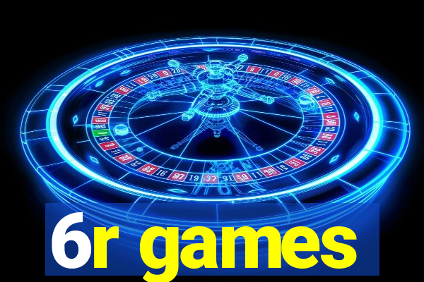 6r games