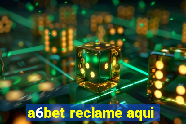 a6bet reclame aqui