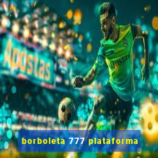 borboleta 777 plataforma