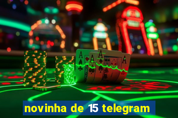 novinha de 15 telegram