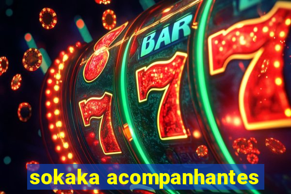 sokaka acompanhantes