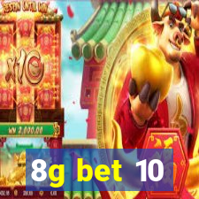 8g bet 10