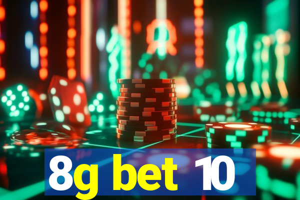 8g bet 10