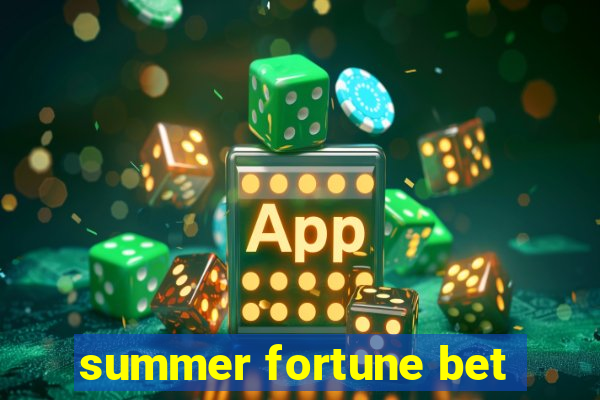summer fortune bet