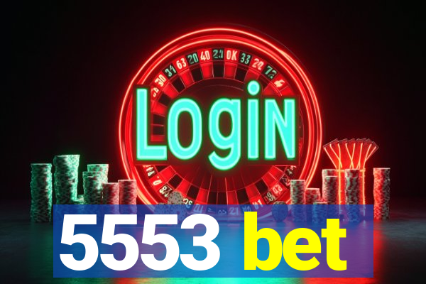 5553 bet