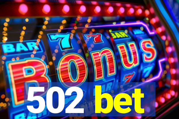 502 bet