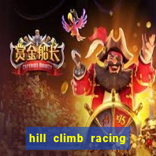 hill climb racing dinheiro infinito 2