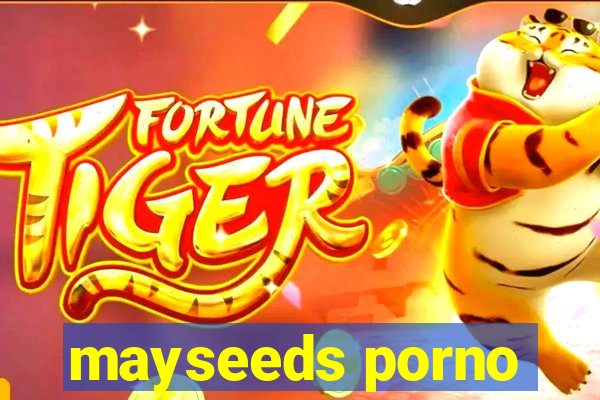 mayseeds porno