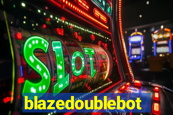 blazedoublebot