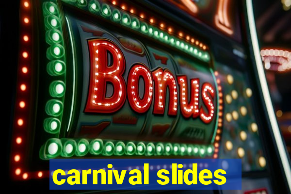 carnival slides