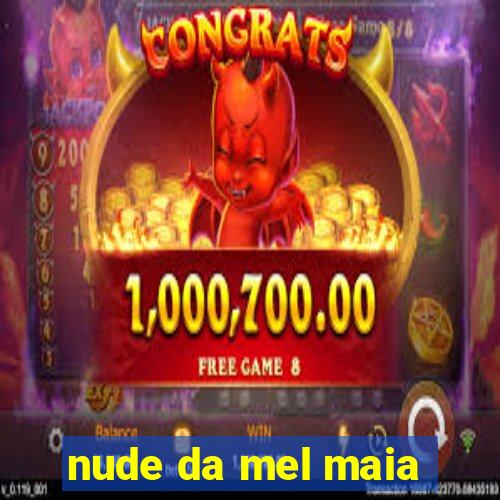 nude da mel maia