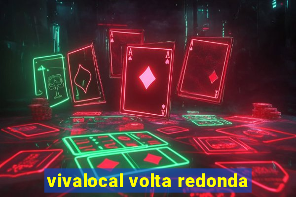 vivalocal volta redonda