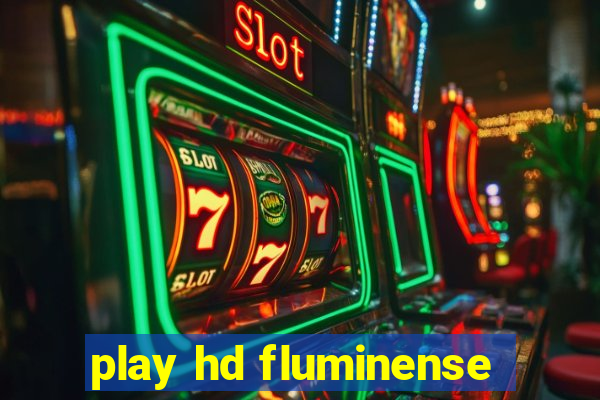 play hd fluminense
