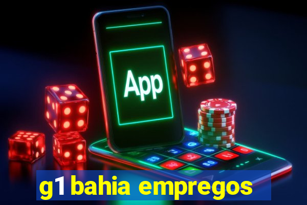 g1 bahia empregos