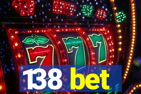 138 bet