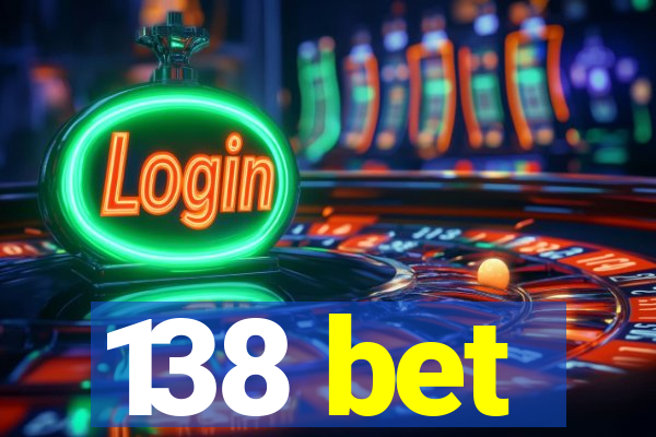 138 bet
