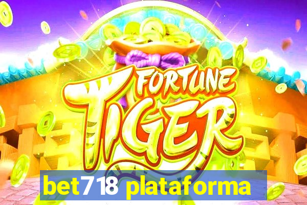 bet718 plataforma