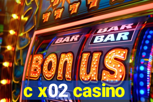 c x02 casino
