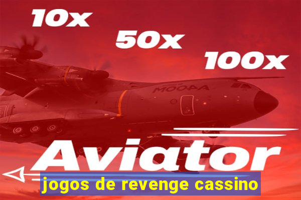 jogos de revenge cassino