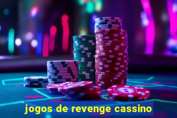 jogos de revenge cassino