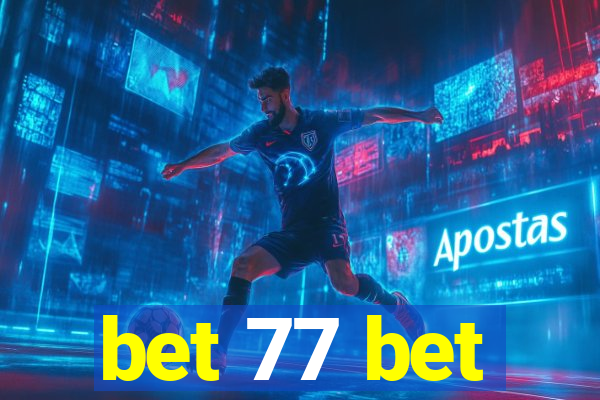bet 77 bet