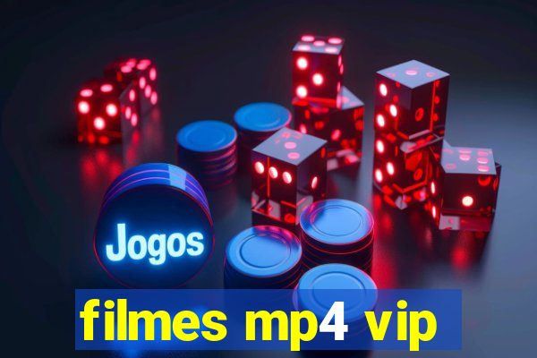 filmes mp4 vip