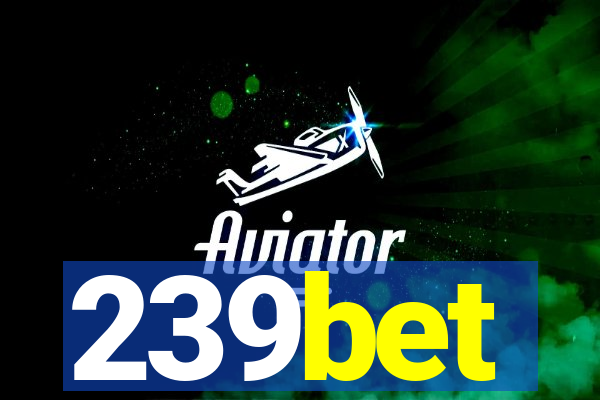 239bet