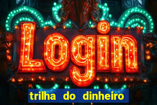 trilha do dinheiro gemeos investem