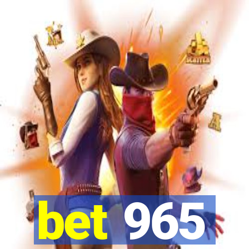 bet 965