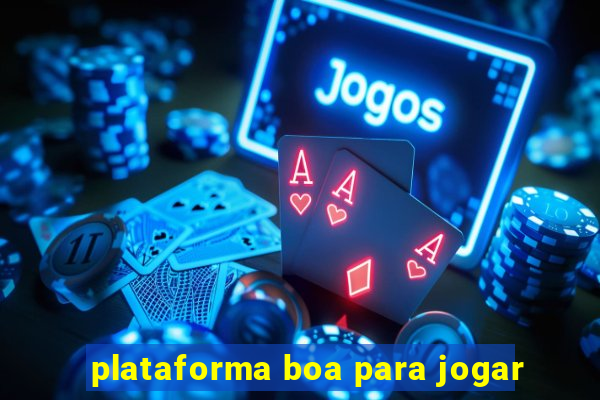 plataforma boa para jogar