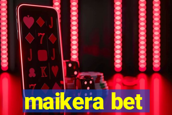 maikera bet