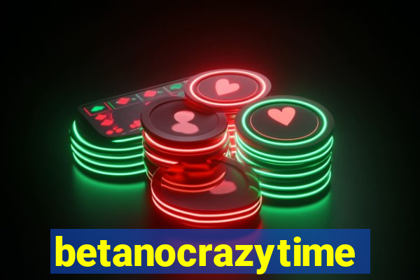 betanocrazytime