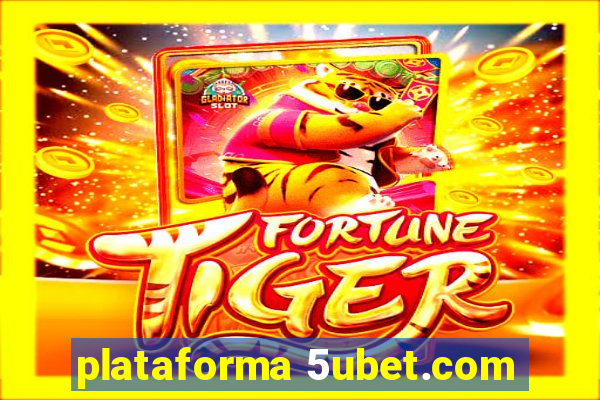 plataforma 5ubet.com